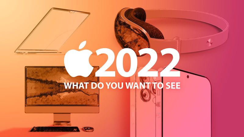 Предстоящие продукты Apple в 2022 году: полное руководство