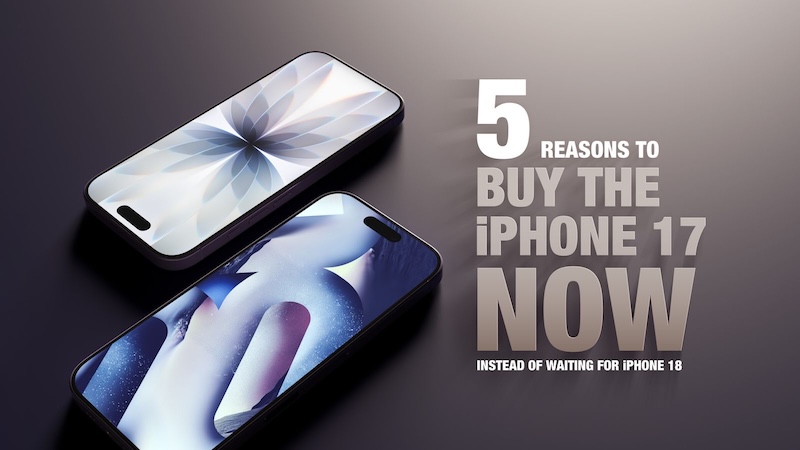 Чому iPhone 17 варто купити зараз, не чекаючи iPhone 18: п’ять аргументів